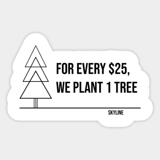 Every $25, One Tree Sticker